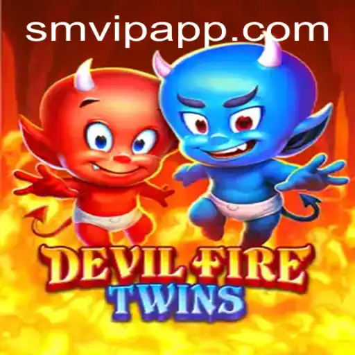 DevilFireTwins: A New Era in Gaming with SMVIP APP Integration