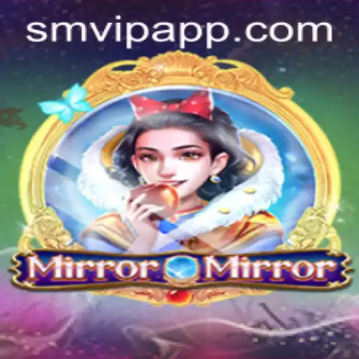 Exploring the Enchanting World of MirrorMirror and the SMVIP APP